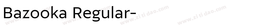 Bazooka Regular字体转换
